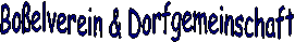 Bo�elverein & Dorfgemeinschaft